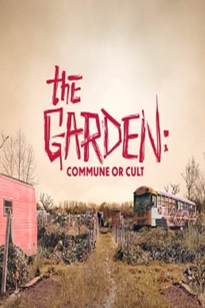 The Garden: Commune or Cult The Garden: Commune or Cult-hd