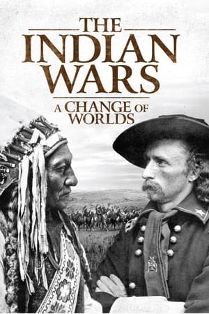 The Indian Wars - A Change of Worlds The Indian Wars - A Change of Worlds-hd