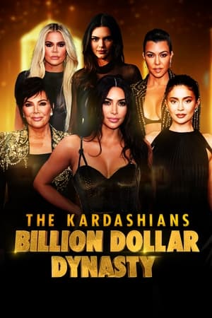 The Kardashians: Billion Dollar Dynasty The Kardashians: Billion Dollar Dynasty-hd