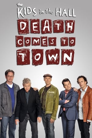 The Kids in the Hall: Death Comes to Town-hd