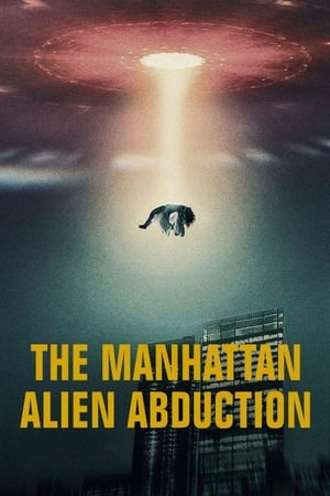 The Manhattan Alien Abduction The Manhattan Alien Abduction-hd