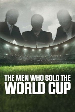 The Men Who Sold The World Cup The Men Who Sold The World Cup-hd