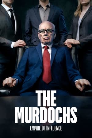 The Murdochs: Empire of Influence The Murdochs: Empire of Influence-hd