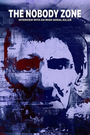The Nobody Zone: Interview With An Irish Serial Killer The Nobody Zone: Interview With An Irish Serial Killer-hd
