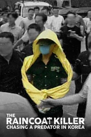 The Raincoat Killer: Chasing a Predator in Korea The Raincoat Killer: Chasing a Predator in Korea-hd