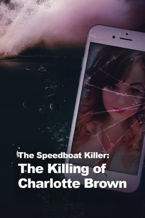 The Speedboat Killer: The Killing of Charlotte Brown The Speedboat Killer: The Killing of Charlotte Brown-hd