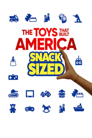 The Toys That Built America: Snack Sized The Toys That Built America: Snack Sized-hd