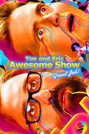 Tim and Eric Awesome Show, Great Job! Tim and Eric Awesome Show, Great Job!-hd