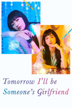 Tomorrow, I'll Be Someone's Girlfriend Tomorrow, I'll Be Someone's Girlfriend-hd