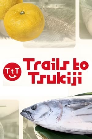Trails to Tsukiji Trails to Tsukiji-hd