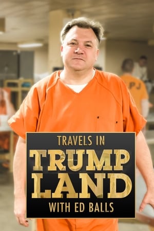 Travels in Trumpland with Ed Balls Travels in Trumpland with Ed Balls-hd