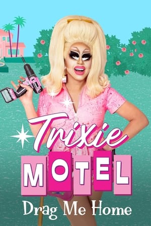 Trixie Motel: Drag Me Home Trixie Motel: Drag Me Home-hd