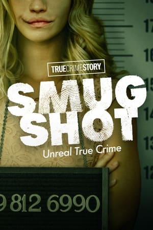 True Crime Story: Smugshot True Crime Story: Smugshot-hd