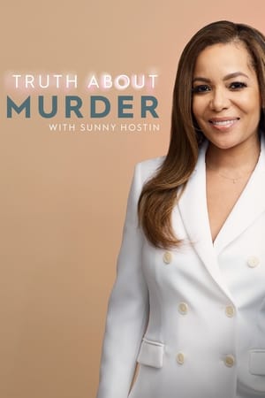 Truth About Murder with Sunny Hostin Truth About Murder with Sunny Hostin-hd