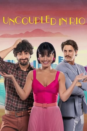 Uncoupled in Rio-hd