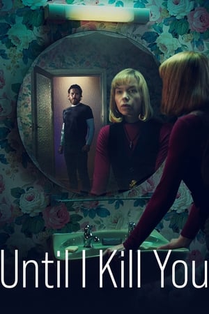 Until I Kill You-hd