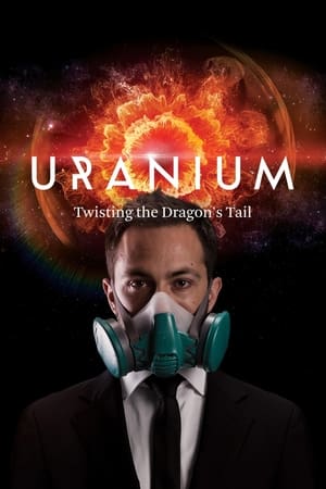 Uranium: Twisting the Dragon's Tail Uranium: Twisting the Dragon's Tail-hd
