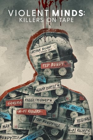 Violent Minds: Killers on Tape Violent Minds: Killers on Tape-hd