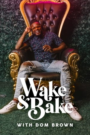 Wake & Bake with Dom Brown Wake & Bake with Dom Brown-hd
