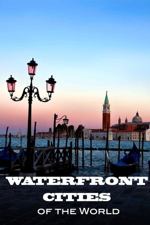 Waterfront Cities of the World Waterfront Cities of the World-hd