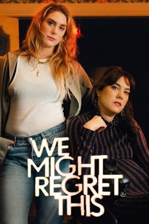 We Might Regret This We Might Regret This-hd