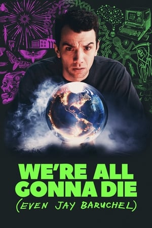 We're All Gonna Die (Even Jay Baruchel) We're All Gonna Die (Even Jay Baruchel)-hd