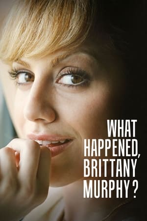 What Happened, Brittany Murphy? What Happened, Brittany Murphy?-hd