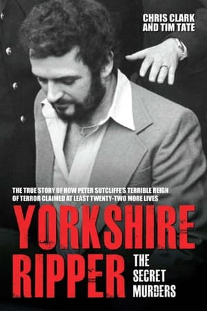 Yorkshire Ripper: The Secret Murders Yorkshire Ripper: The Secret Murders-hd