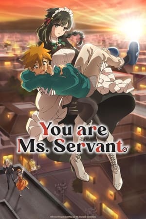 You are Ms. Servant You are Ms. Servant-hd